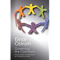 Governing the Commons: The Evolution of Institutions for Collective Action (Canto Classics)